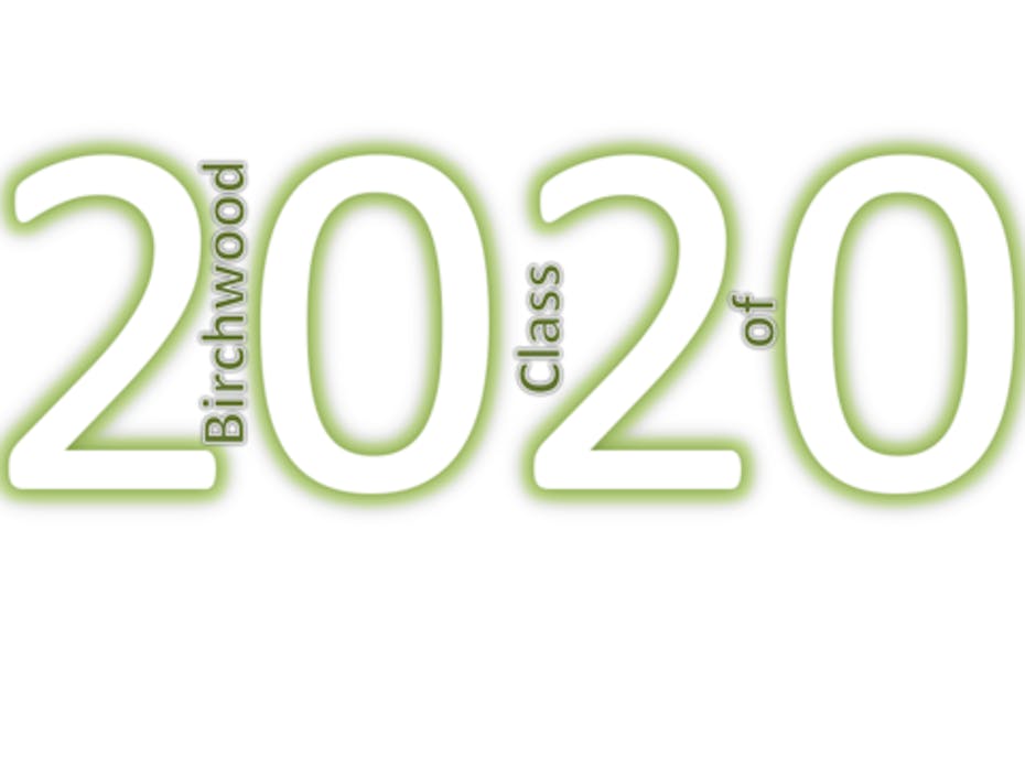 Birchwood Class of 2020 Completion Birchwood Class of 2020 Completion