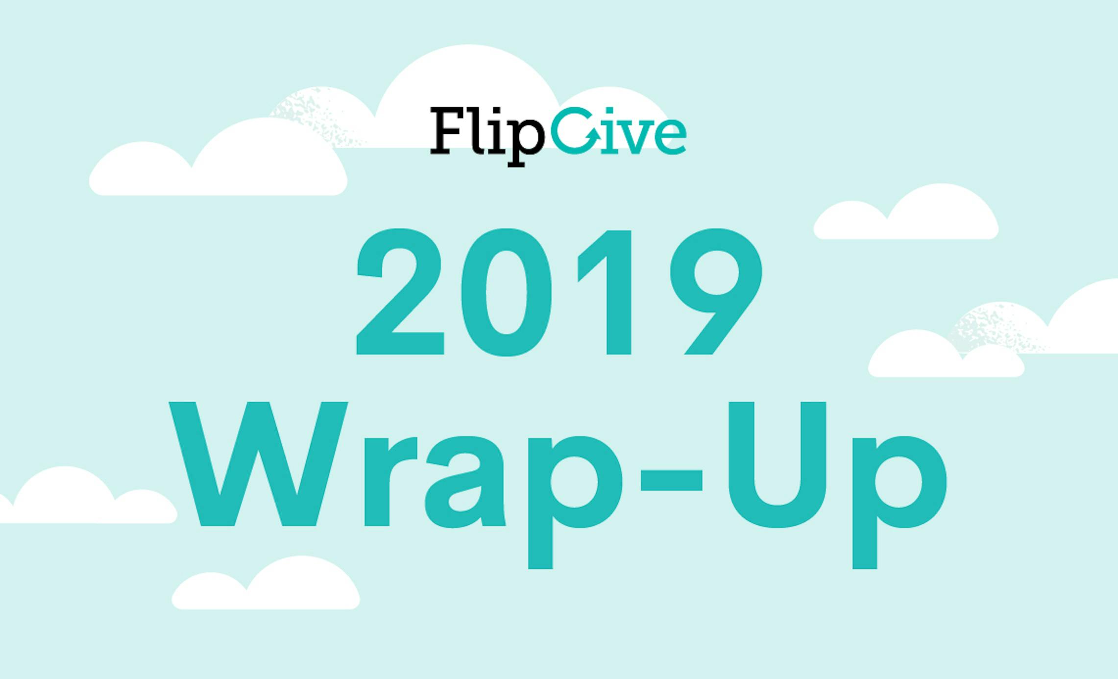 2019 FlipGive Wrap Up